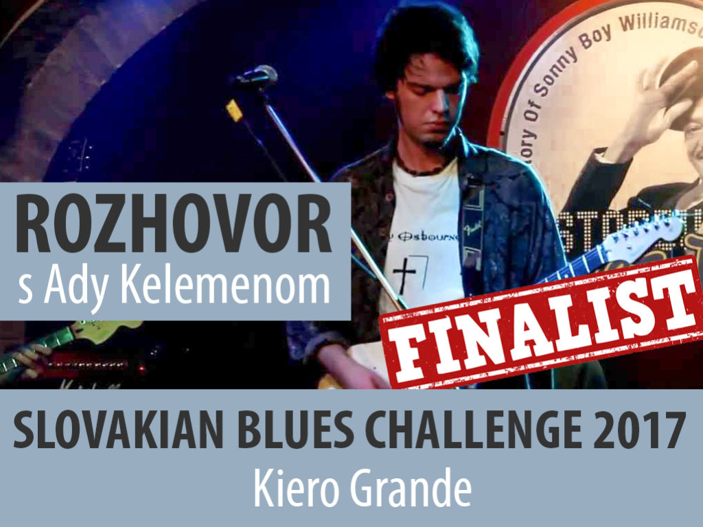 V rozhovore so spevákom a gitaristom Ady Kelemenom Vás priblížime slovenskú bluesovú kapelu Kiero Grande z Veľkého Kýru