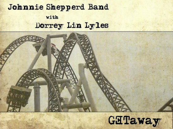 Album Johnnie Shepperd Band with Dorrey Lin Lyles – Getaway je súčasný blues ovplyvnený soulom a funky